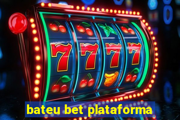 bateu bet plataforma