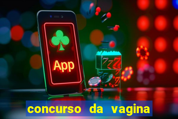 concurso da vagina mais bonita do brasil