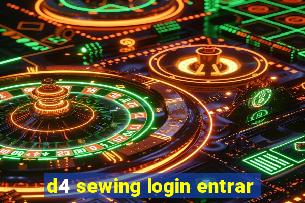 d4 sewing login entrar