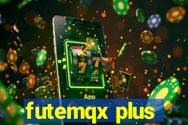 futemqx plus