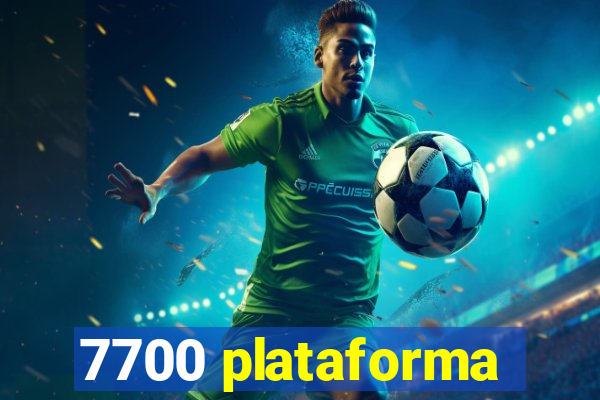 7700 plataforma