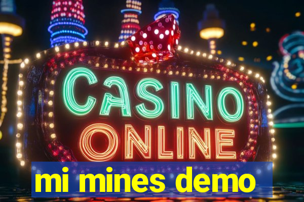 mi mines demo