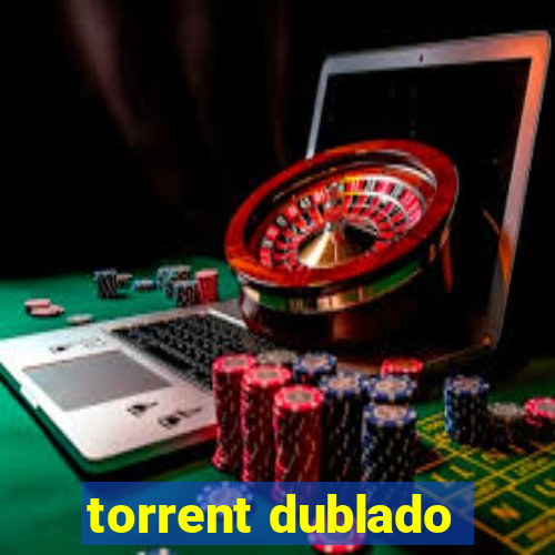 torrent dublado