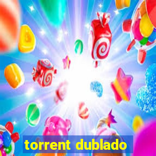 torrent dublado