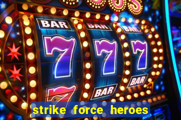 strike force heroes 2 hacked