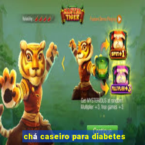 chá caseiro para diabetes