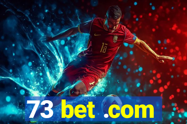 73 bet .com