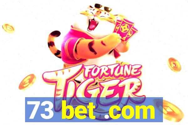 73 bet .com