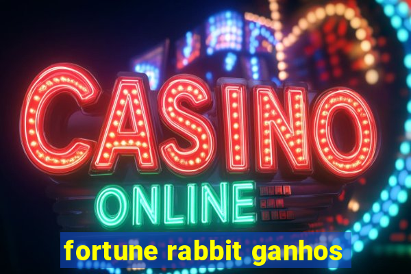 fortune rabbit ganhos