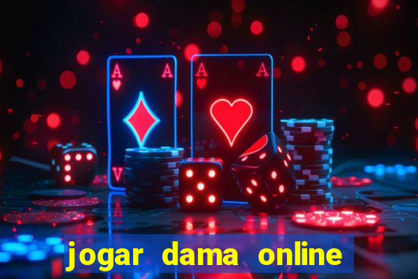 jogar dama online valendo dinheiro