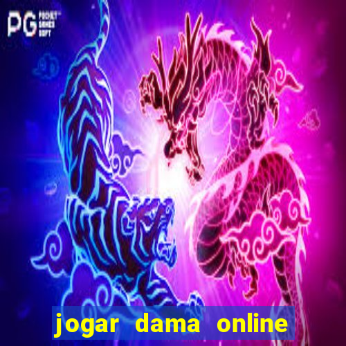 jogar dama online valendo dinheiro