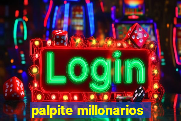 palpite millonarios