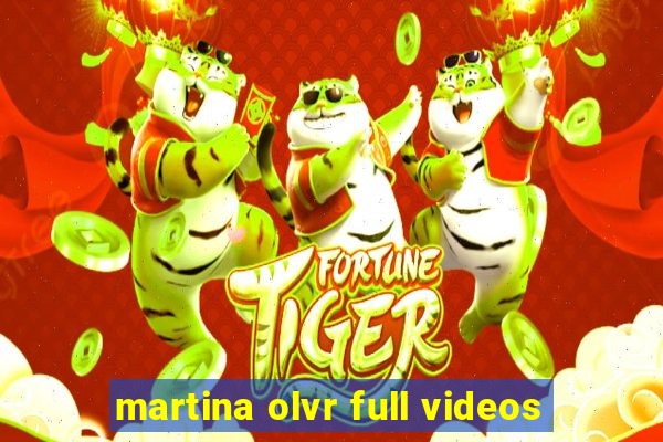 martina olvr full videos