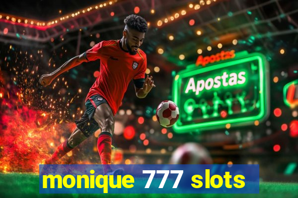 monique 777 slots