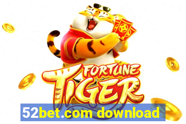 52bet.com download