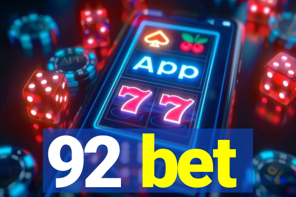 92 bet