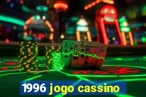 1996 jogo cassino