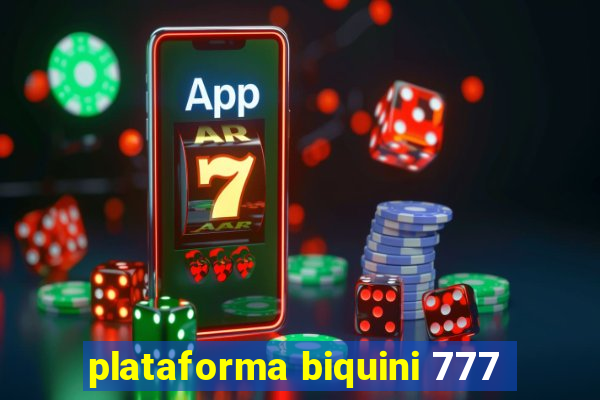 plataforma biquini 777