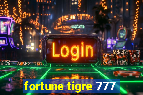 fortune tigre 777