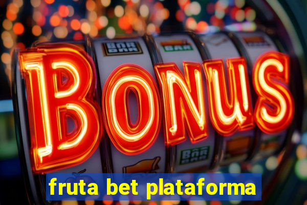 fruta bet plataforma