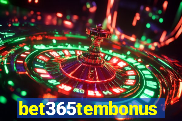 bet365tembonus