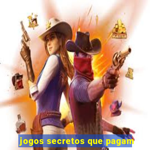 jogos secretos que pagam