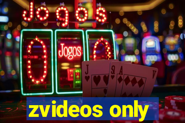 zvideos only