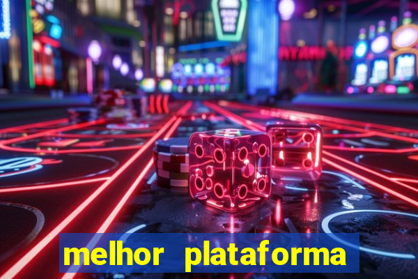 melhor plataforma de cassino online