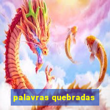 palavras quebradas