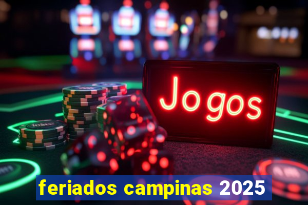 feriados campinas 2025