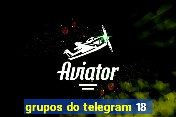 grupos do telegram 18