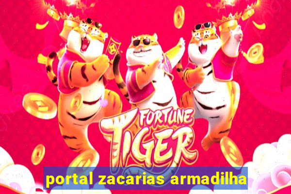 portal zacarias armadilha