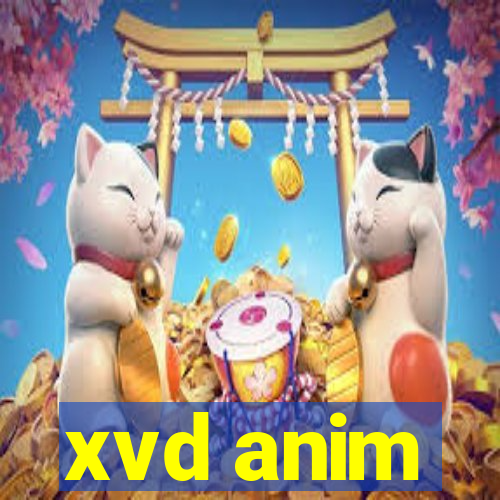 xvd anim