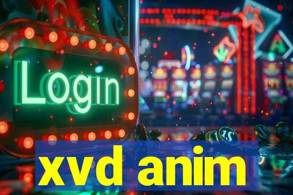 xvd anim