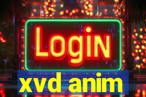 xvd anim