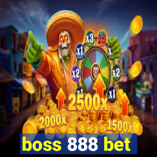 boss 888 bet