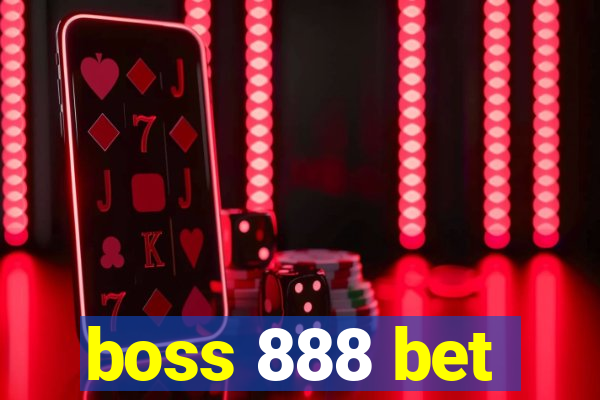 boss 888 bet