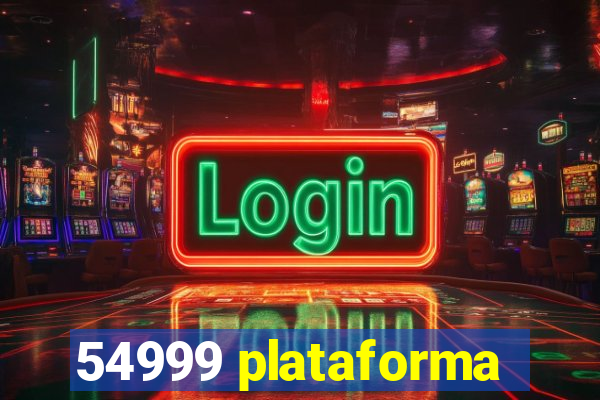 54999 plataforma