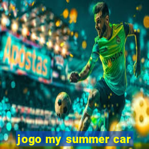 jogo my summer car