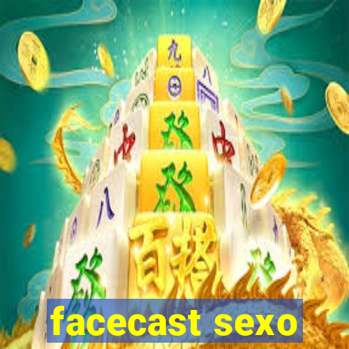 facecast sexo