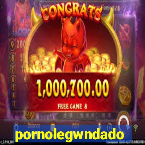 pornolegwndado