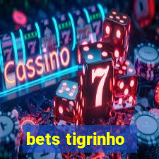 bets tigrinho