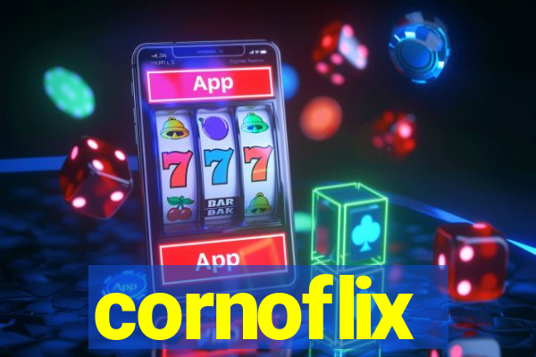 cornoflix