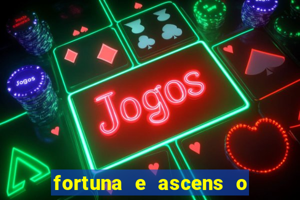 fortuna e ascens o livro pdf grátis