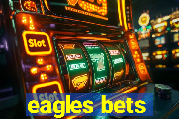 eagles bets