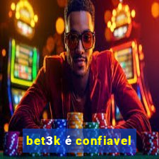 bet3k é confiavel