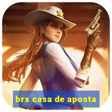 brx casa de aposta