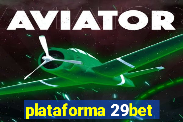 plataforma 29bet