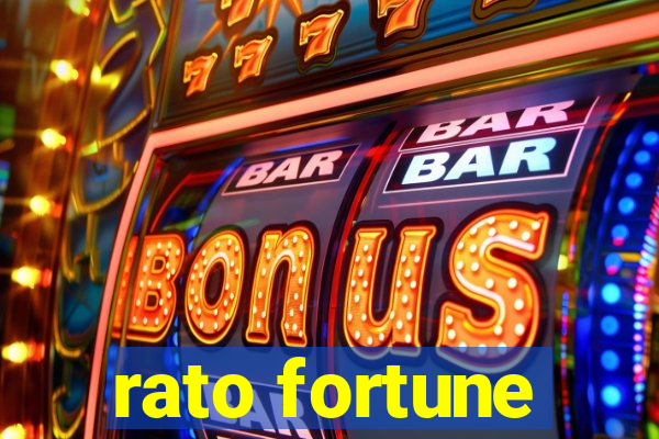 rato fortune