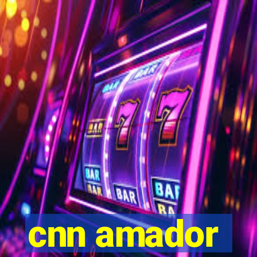 cnn amador